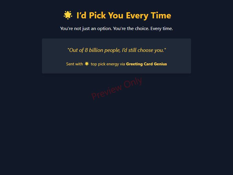 I'd Pick You Every Time Card