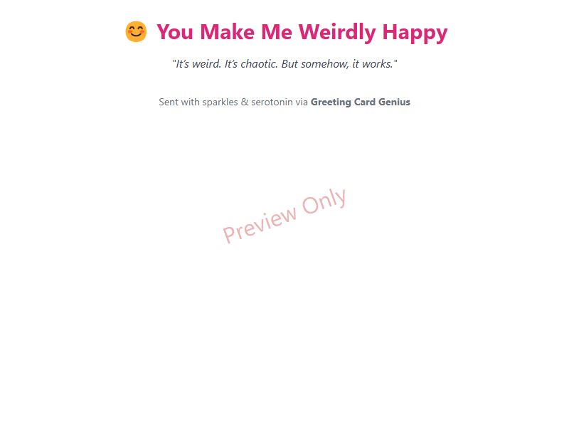 You Make Me Weirdly Happy Card Preview